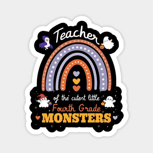 Rainbow teacher of The Cutest little 4th grade monsters cute Magnet by FunnyUSATees