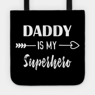 DADDY IS MY Superhero Tote