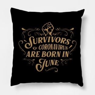 Suvivors of coronavirus are born in June Pillow