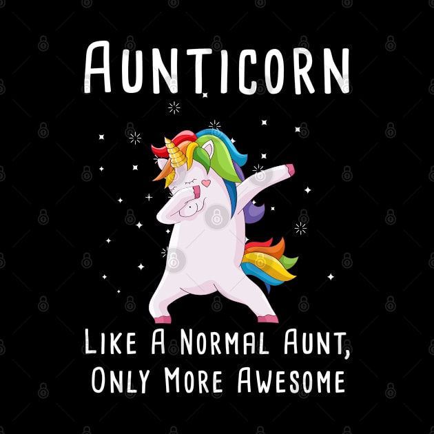 Aunticorn Like A Normal Aunt, Only More Awesome T-shirt For Aunti Unicorn by kevenwal