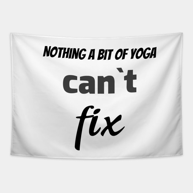 Nothing a bit of yoga can`t fix Tapestry by Relaxing Positive Vibe