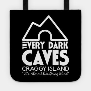 The Very Dark Caves It's Almost like Going Blind Tote