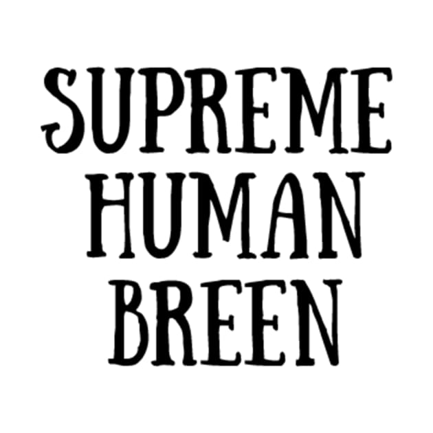 Supreme Human Breen by AthenaBrands