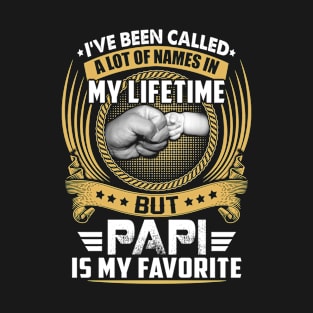 I've Been Called Alot of Names but Papi Is My Favorite tee T-Shirt