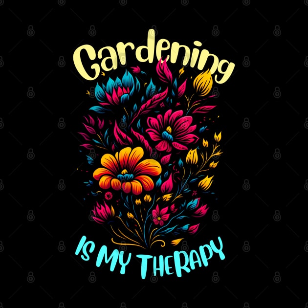 Gardening is my therapy by T-shirt US