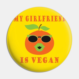 MY GIRLFRIEND IS VEGAN Pin