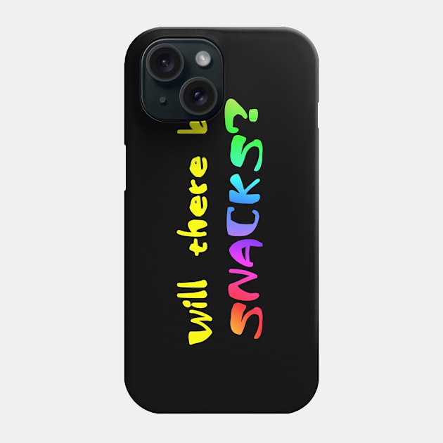 Will there be snacks? Phone Case by SnarkCentral