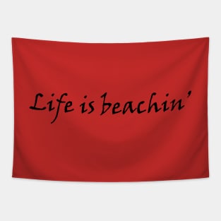 LIFE IS BEACHIN&#39; BLACK - MINIMALIST Tapestry