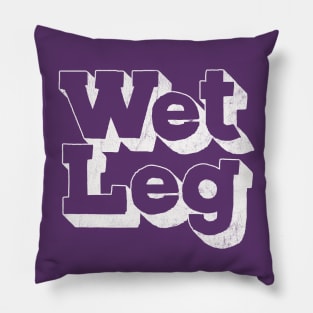 Wet Leg Pillow