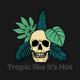 Tropic Like it's Hot T-Shirt