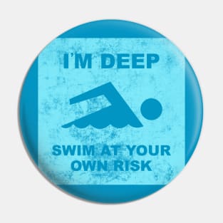 Swim at Your Own Risk Pin