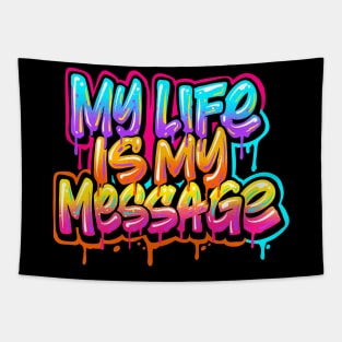 My Life Is My Message - Typhography Style Tapestry