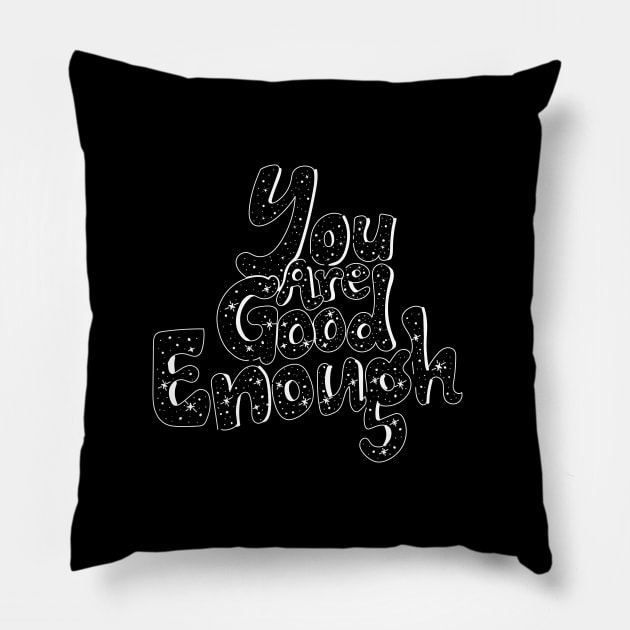 You are good enough Pillow by Emotions Capsule