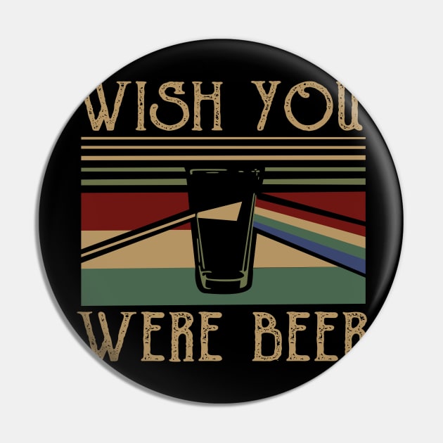 Retro Wish You Were Beer Pin by Phylis Lynn Spencer