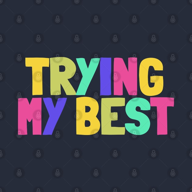 TRYING MY BEST by NightField