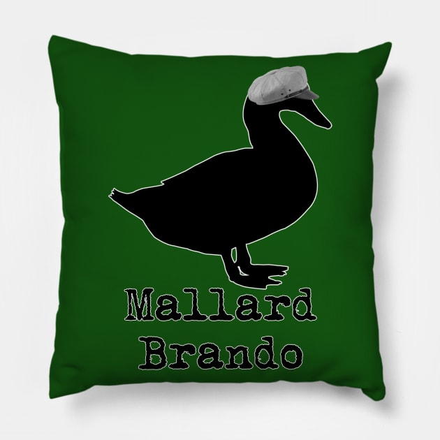 Mallard Brando Pillow by PrivateStreetComedy