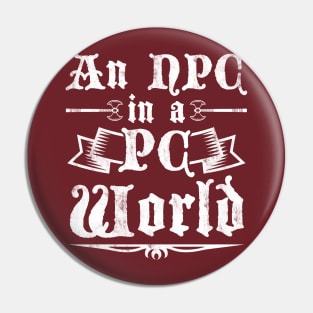 An NPC in a PC World Pin