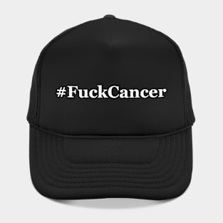 #FuckCancer (white text) Hat