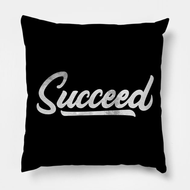 Quotes Succed Pillow by Creative Has