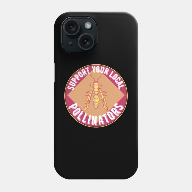 Support Wasp Pollinators Phone Case by Caring is Cool