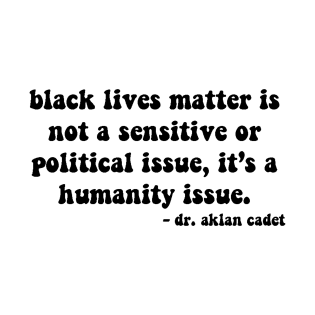 Black Lives Matter Quote Design - Black Lives Matter - T-Shirt