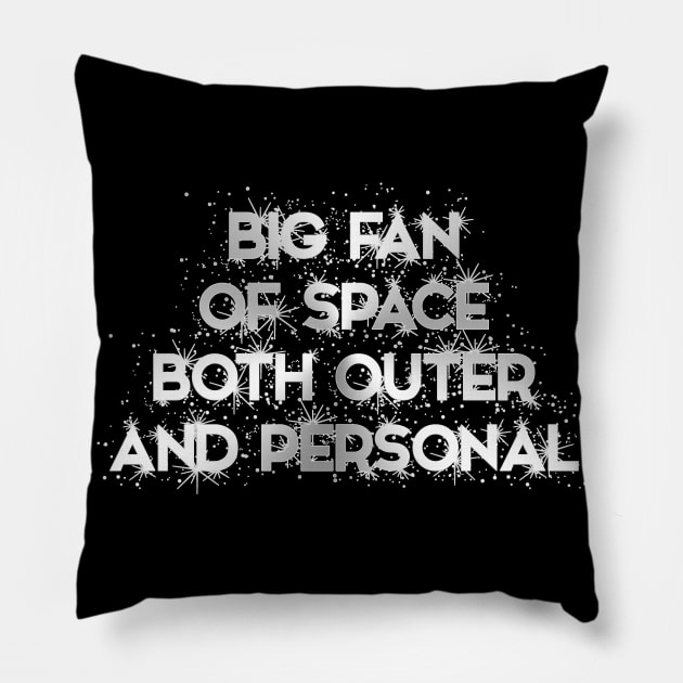 Big fan of space: both outer and personal Pillow by LanaBanana