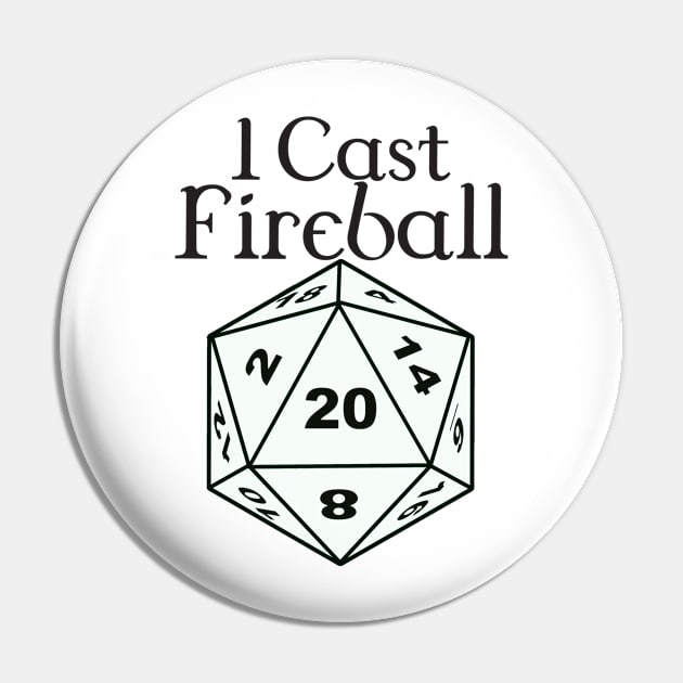 I Cast Fireball Pin by DennisMcCarson