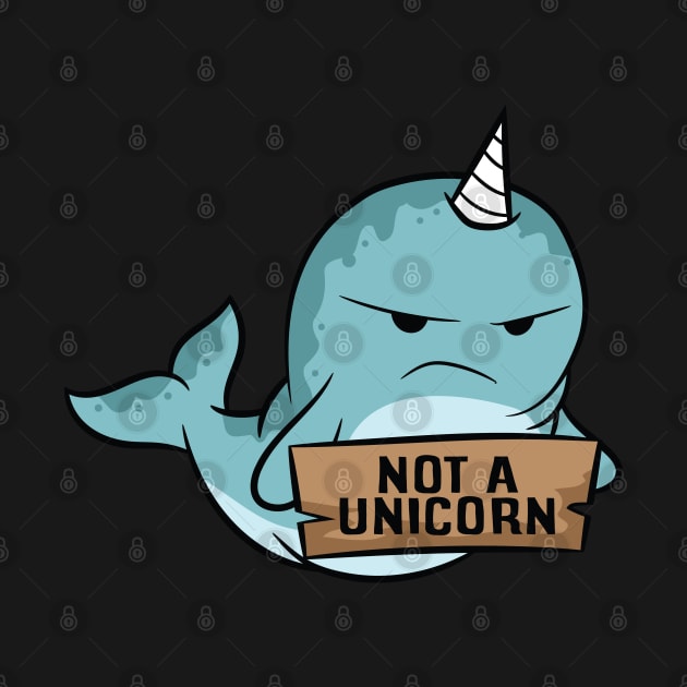 Narwhal Not A Unicorn Funny Narwhale by EQDesigns