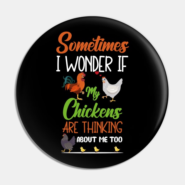 Sometimes I wonder if my chickens are thinking about me too Pin by ANAREL