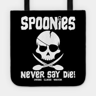 Chronic creation: Spoonies never say... Tote