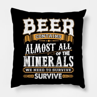 Beer Contains Almost All Of The Minerals We Need To Survive Pillow