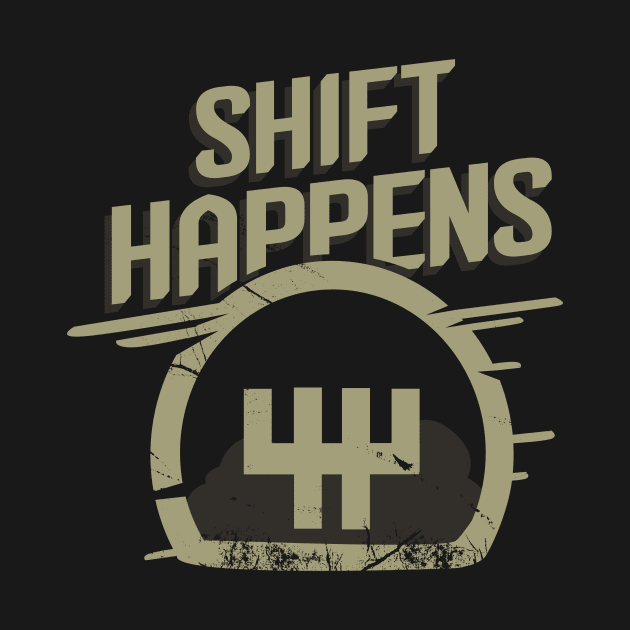 Shift Happens Race Car Sportscar Racing Tuner Gift by Dolde08