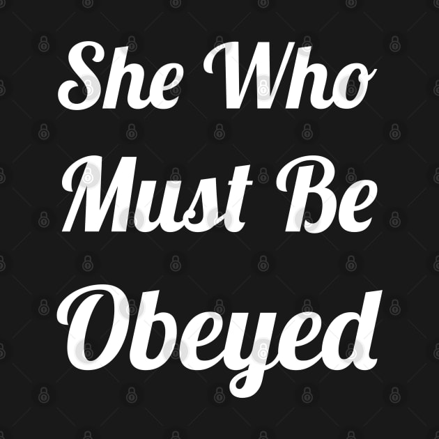 She Who Must Be Obeyed by evokearo