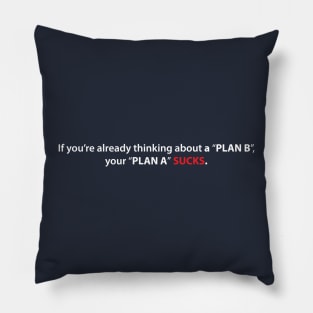 PLAN A or PLAN B Pillow