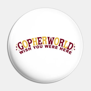 GOPHERWORLD Pin