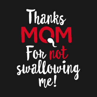 Funny mother's day gift best mom I love my mom T-Shirt