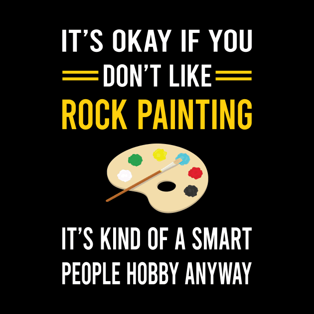 Smart People Hobby Rock Painting by Good Day