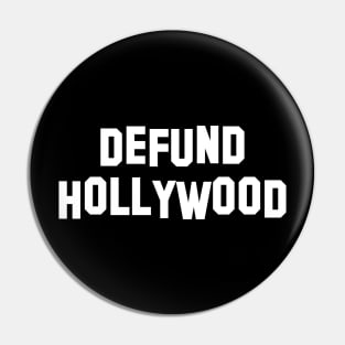 Defund Hollywood Pin