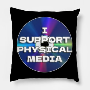 I Support Physical Media Pillow