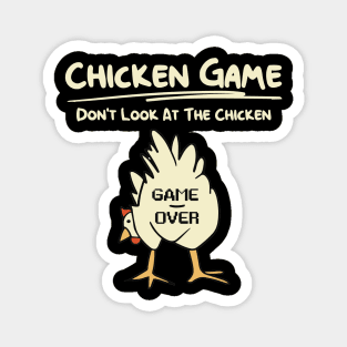 Chicken Game Don't Look At This Chicken Magnet