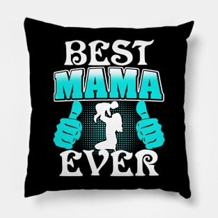 Best Mama Ever Pillow