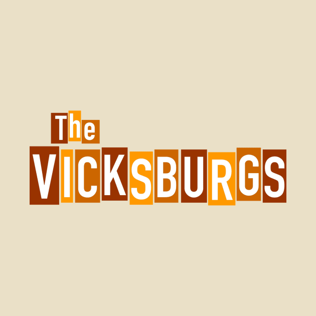 The Vicksburgs by Vandalay Industries