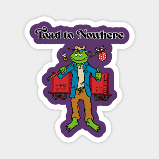 Toad To Nowhere Magnet