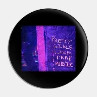 pretty girls like trap music Pin