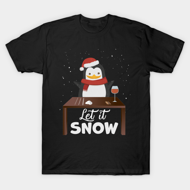 Discover Let It Snow Penguin Cocaine Xmas Gift - Let It Snow - T-Shirt