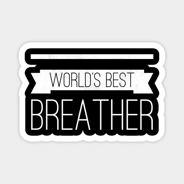 Best Breather Magnet by Six Gatsby