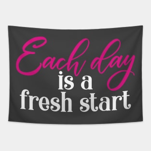 Each Day Is A Fresh Start Tapestry