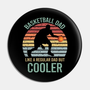 Basketball Dad Like A Regular Dad But Cooler Pin