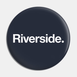 Riverside. Pin