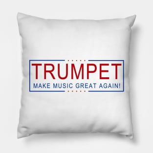 TRUMPET - Make Music Great Again! Pillow